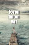 Zeven tinten wit - Remmelt Mastebroek (ISBN 9789492959140)