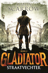 Gladiator Boek 2 - Straatvechter - Simon Scarrow (ISBN 9789025770471)