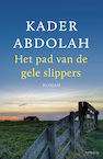 Het pad van de gele slippers (e-Book) - Kader Abdolah (ISBN 9789044634006)