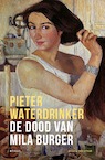 De dood van Mila Burger - Pieter Waterdrinker (ISBN 9789038806730)