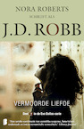 Vermoorde liefde - J.D. Robb (ISBN 9789022587041)