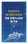 De heilige Rita - Tommy Wieringa (ISBN 9789403156309)