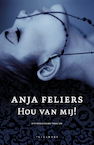 Hou van mij! - Anja Feliers (ISBN 9789463830041)