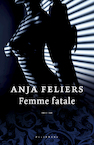 Femme fatale - Anja Feliers (ISBN 9789463830089)