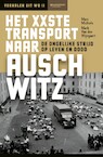 Het XXste transport naar Auschwitz - Marc Michiels, Mark Wijngaert (ISBN 9789059089808)