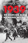 1939: De oorlog die niemand wilde (e-Book) - Frederick Taylor (ISBN 9789000357024)
