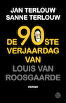 De 90ste verjaardag van Louis van Roosgaarde (e-Book) - Jan Terlouw, Sanne Terlouw (ISBN 9789462971240)