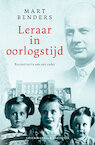 Leraar in oorlogstijd (e-Book) - Mart Benders (ISBN 9789045219820)