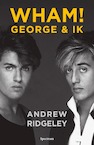 WHAM! George & ik (e-Book) - Andrew Ridgeley (ISBN 9789000370177)