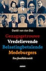Gezagsgetrouwe Vredelievende Belastingbetalende Medeburgers - Daniël van den Bos (ISBN 9789463387552)