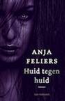Huid tegen huid - Anja Feliers (ISBN 9789463831635)