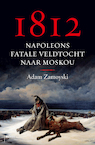 1812 - Adam Zamoyski (ISBN 9789463821094)
