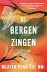 De bergen zingen - Phan Que Mai Nguyen (ISBN 9789056726720)