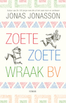 Zoete, Zoete Wraak BV (e-Book) - Jonas Jonasson (ISBN 9789044978995)