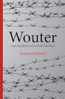 Wouter - Jacques Roeland (ISBN 9789087599324)