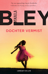 Dochter vermist - Mikaela Bley (ISBN 9789400513310)