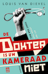 De dokter is uw kameraad niet (e-Book) - Louis Van Dievel (ISBN 9789460018619)