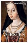 De Bourgondische vorsten (1315-1530) - Edward De Maesschalck (ISBN 9789002269127)