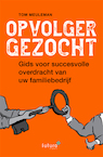 Opvolger Gezocht (e-Book) - Tom Meuleman (ISBN 9789492939555)