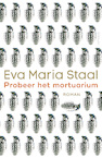 Probeer het mortuarium (e-Book) - Eva Maria Staal (ISBN 9789044646030)