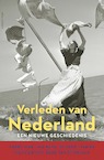 Verleden van Nederland - Geert Mak, Jan Bank, Gijsbert van Es, Piet de Rooy, René van Stipriaan (ISBN 9789045043715)