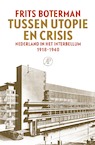 Tussen utopie en crisis - Frits Boterman (ISBN 9789029543682)
