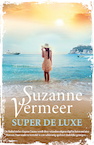 Super de luxe - Suzanne Vermeer (ISBN 9789400512139)