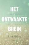 Het ontwaakte brein (e-Book) - Lisa Miller (ISBN 9789000375110)