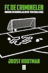 FC De Criminelen - Joost Houtman (ISBN 9789464340181)