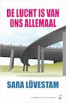 De lucht is van ons allemaal - Sara Lövestam (ISBN 9789492750211)
