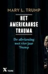 Het Amerikaanse trauma (e-Book) - Mary L. Trump (ISBN 9789401615464)
