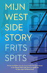 Mijn Westside Story - Frits Spits (ISBN 9789024593088)