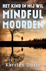 Het kind in mij wil mindful moorden (e-Book) - Karsten Dusse (ISBN 9789044932652)