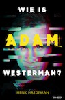 Wie is Adam Westerman? - Henk Hardeman (ISBN 9789000378500)