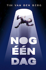Nog één dag (e-Book) - Tim van den Berg (ISBN 9789493189607)