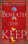 Beneath the Keep - Erika Johansen (ISBN 9781529176599)