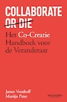 Collaborate or Die (e-Book) - James Veenhoff, Martijn Pater (ISBN 9789089655509)