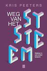 Weg van het systeem (e-Book) - Kris Peeters (ISBN 9789460019555)