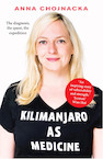 Kilimanjaro as medicine (e-Book) - Anna Chojnacka (ISBN 9789083128443)