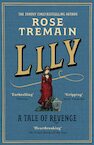 Lily - Rose Tremain (ISBN 9781529115178)