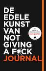 De edele kunst van not giving a f*ck journal (e-Book) - Mark Manson (ISBN 9789044934212)