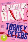 Detransition, Baby - Torrey Peters (ISBN 9781788167222)