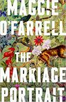 The Marriage Portrait: THE NEW NOVEL FROM THE No. 1 BESTSELLING AUTHOR OF HAMNET - Maggie O'Farrell (ISBN 9781472223852)