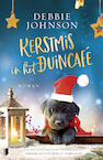 Kerstmis in het Duincafé - Debbie Johnson (ISBN 9789059900660)