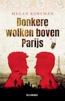 Donkere wolken boven Parijs - Megan Koreman (ISBN 9789464710106)