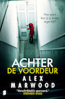 Achter de voordeur - Alex Marwood (ISBN 9789059900981)