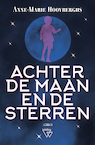 Achter de maan en de sterren (e-Book) - Anne-Marie Hooyberghs (ISBN 9789493306325)