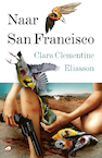 Naar San Francisco (e-Book) - Clara Clementine Eliasson (ISBN 9789083209883)