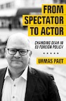 From Spectator to Actor: Changing Gear in EU Foreign Policy - Urmas Paet (ISBN 9781838089856)