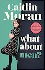 What About Men? - Caitlin Moran (ISBN 9781529149166)